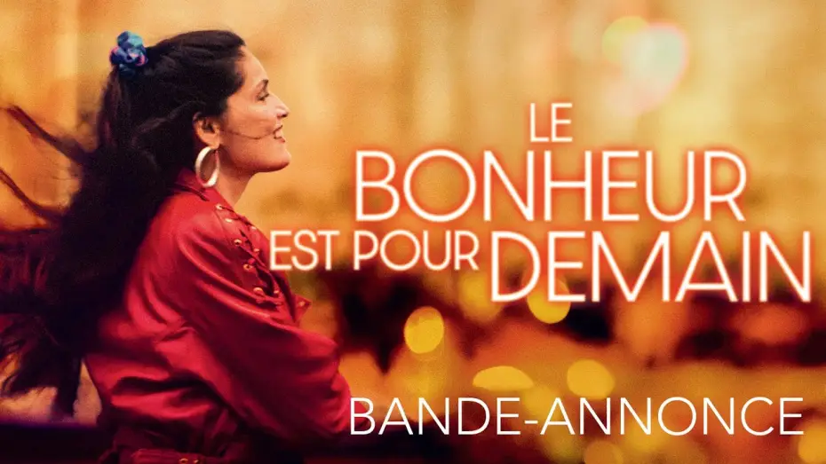 Відео до фільму Le bonheur est pour demain | LE BONHEUR EST POUR DEMAIN - bande-annonce