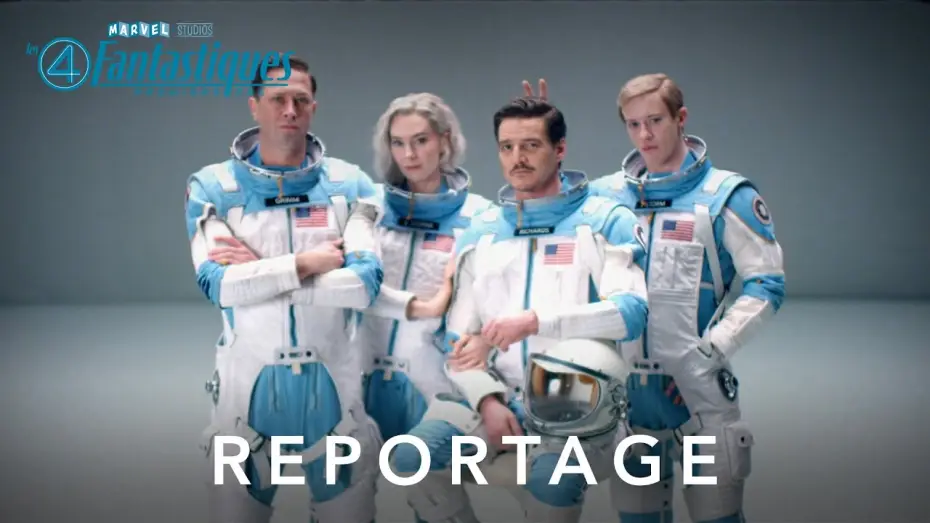 Відео до фільму Фантастична четвірка | Les 4 Fantastiques : Premiers pas - Reportage : Immersion dans les coulisses du tournage | Marvel