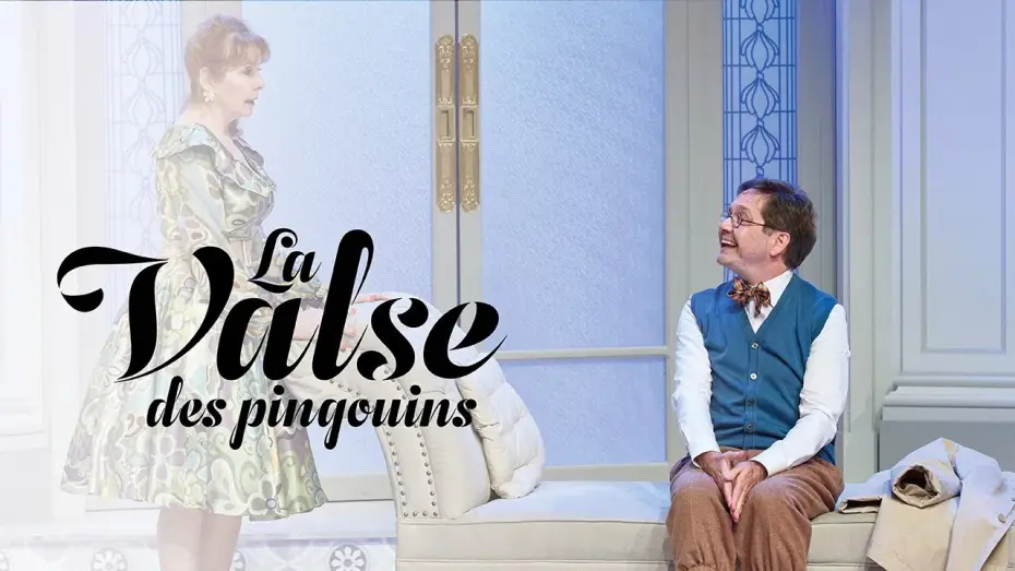 Відео до фільму La valse des pingouins | Bande annonce &laquo; La Valse des pingouins &raquo; au Th&eacute;&acirc;tre des Nouveaut&eacute;s