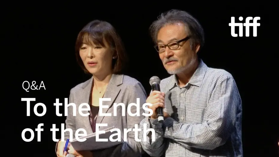 Відео до фільму To the Ends of the Earth | TO THE ENDS OF THE EARTH Director Q&A | TIFF 2019