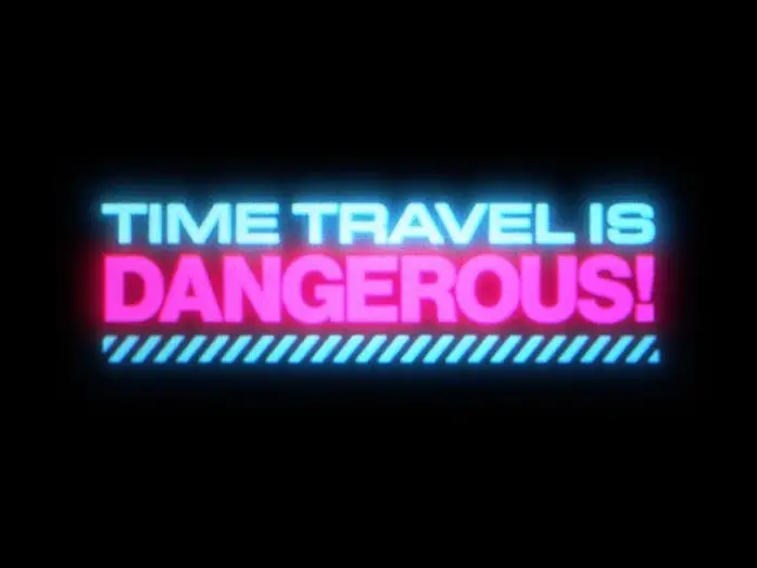 Відео до фільму Time Travel Is Dangerous! | Teaser Trailer