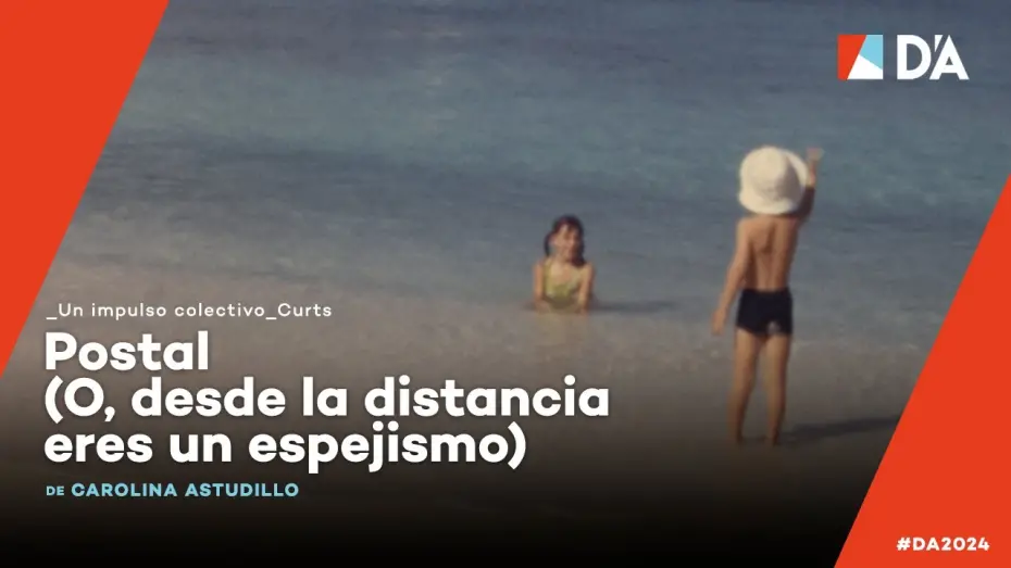 Відео до фільму Postcard (Or, from afar, you are a mirage) | Postal (O, desde la distancia eres un espejismo) | Carolina Astudillo Mu&ntilde;oz | Trailer | D'A 2024