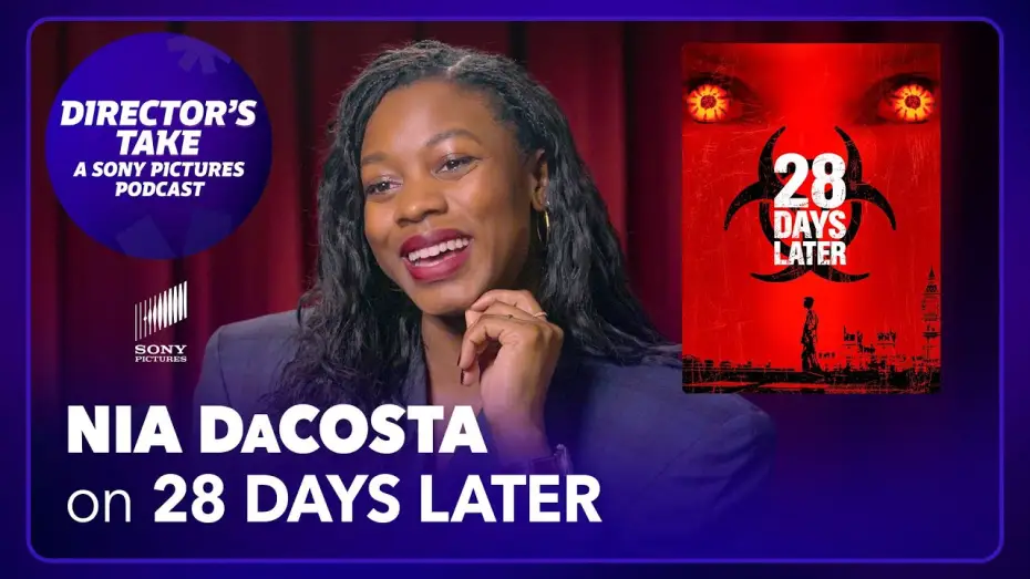 Відео до фільму 28 днів по тому | Nia DaCosta on 28 Days Later (Pt. 1) | Episode 5 | DIRECTOR&rsquo;S TAKE: A SONY PICTURES PODCAST