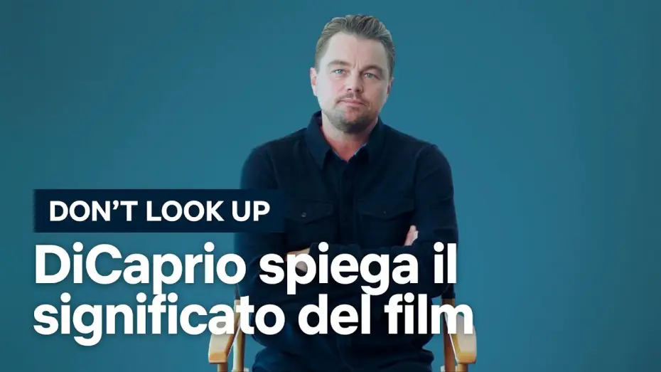Відео до фільму Не дивіться вгору | Leonardo DiCaprio spiega il significato di Don't Look Up [Sottotitolato]