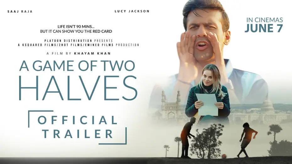 Відео до фільму A Game of Two Halves | A Game of Two Halves | Official Trailer | UK Release 7June | Saaj Raja, Nikkita Chadha, Lucy Jackson