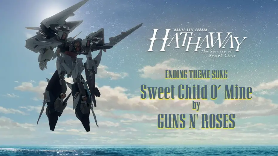 Відео до фільму MOBILE SUIT GUNDAM HATHAWAY The Sorcery of Nymph Circe | Ending Theme Song "Sweet Child O&rsquo; Mine" Guns N&rsquo; Roses