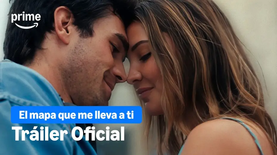 Відео до фільму Карта, яка веде до тебе | El mapa que me lleva a ti - Tr&aacute;iler Oficial | Prime Video Espa&ntilde;a