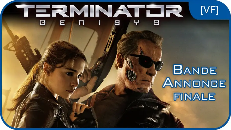 Відео до фільму Термінатор: Генезис | TERMINATOR GENISYS - Bande-annonce finale [VF]