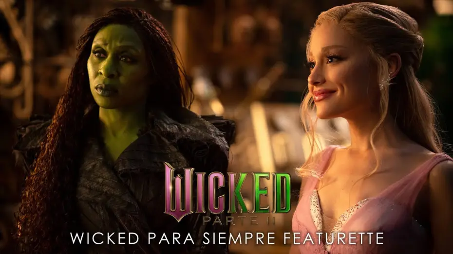 Відео до фільму Wicked: Чародійка. Частина 2 | Wicked Para Siempre [VOSE]