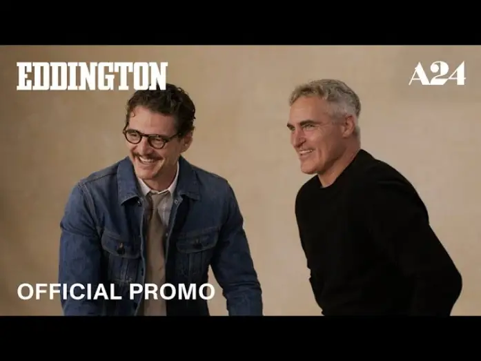 Відео до фільму Еддінгтон | Pedro Pascal and Joaquin Phoenix Look Back at Their Career