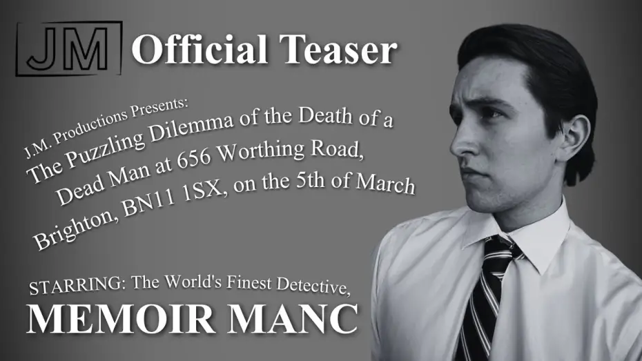 Відео до фільму The Puzzling Dilemma of the Death of a Dead Man at 656 Worthing Road, Brighton, BN11 1SX, on the 5th of March Starring: The World's Finest Detective, Memoir Manc | Memoir Manc: The Puzzling Dilemma (Teaser)