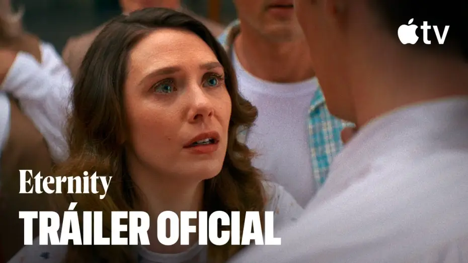 Відео до фільму Вічність | Tr&aacute;iler oficial