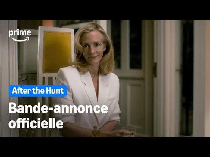 Відео до фільму Після полювання | After the Hunt - Bande-Annonce Officielle | Prime Video