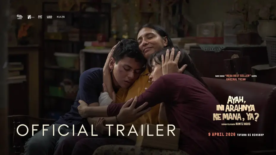 Відео до фільму Ayah, Ini Arahnya Ke Mana, Ya? | &ldquo;Ayah, Ini Arahnya ke Mana, Ya?&rdquo; - Official Trailer