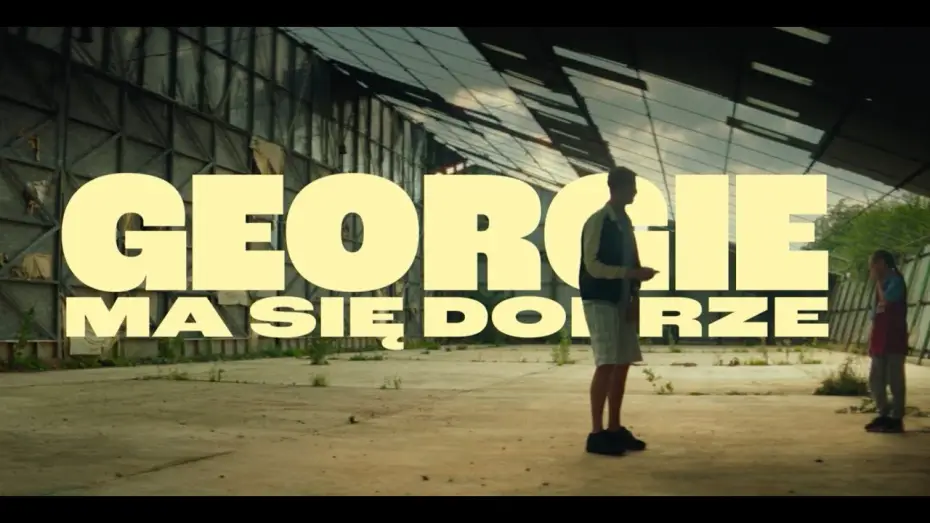 Відео до фільму Забіяка | GEORGIE MA SIĘ DOBRZE I zwiastun