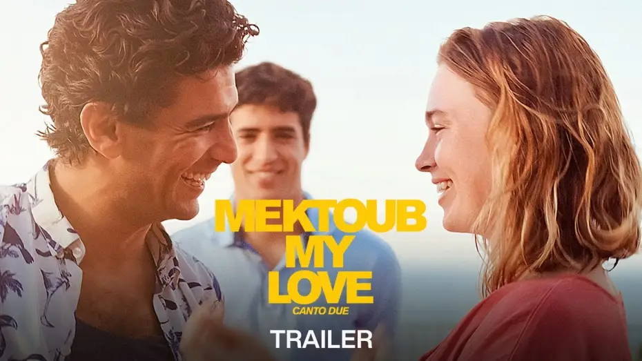 Відео до фільму Mektoub, My Love: Canto Due | Mektoub My Love : Canto Due - Official Trailer HD