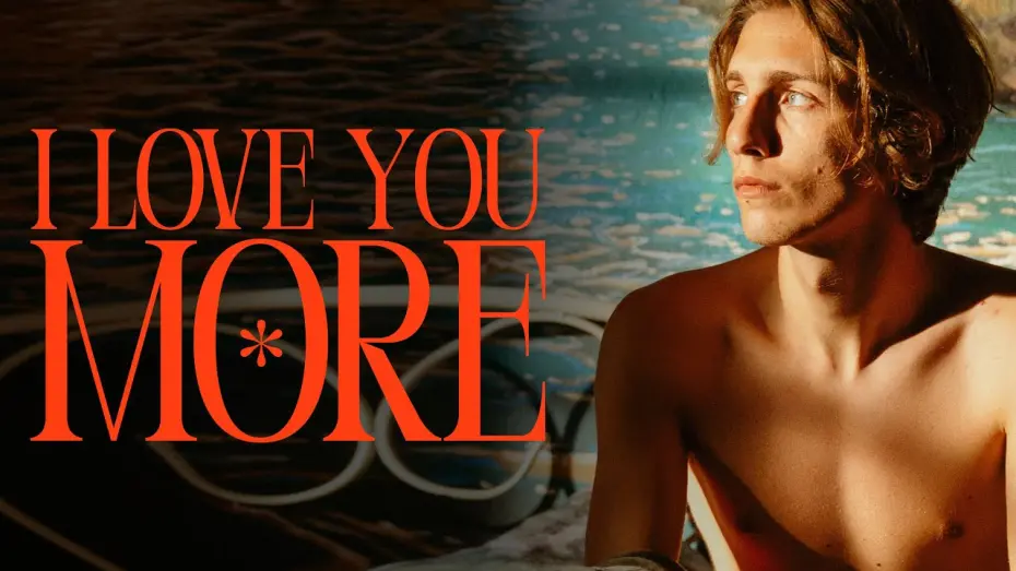 Відео до фільму I Love You More | Official International Trailer