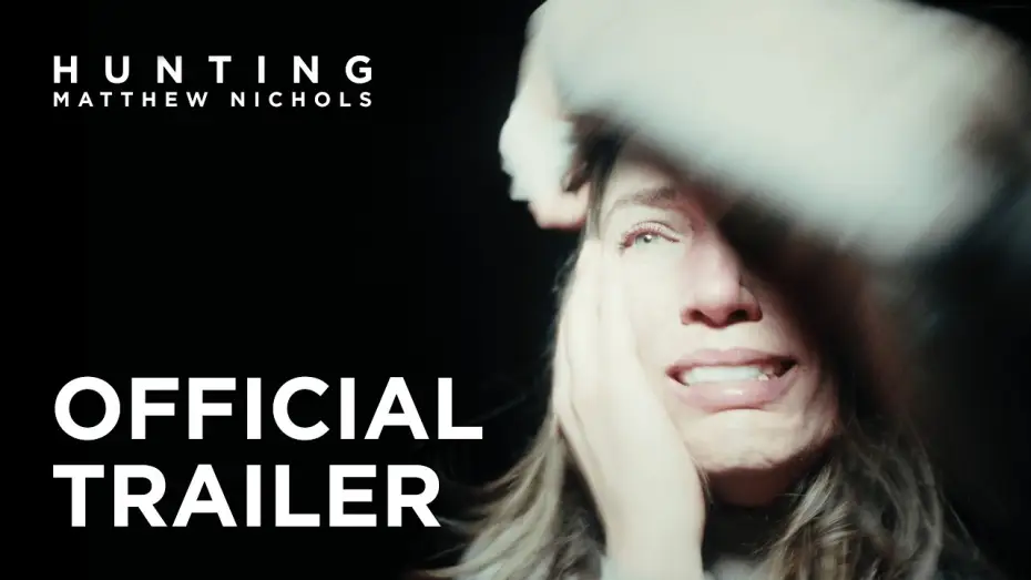 Відео до фільму Hunting Matthew Nichols | Hunting Matthew Nichols | Official Trailer