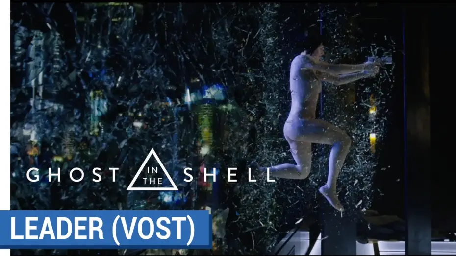 Відео до фільму Привид у броні | GHOST IN THE SHELL - Spot Leader - VOST [au cin&eacute;ma le 29 Mars 2017]