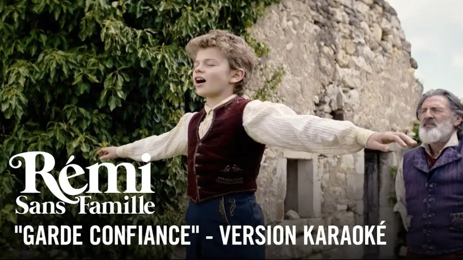 Відео до фільму Пригоди маленького Ремі | Garde Confiance - Karaok&eacute; - R&eacute;mi sans famille