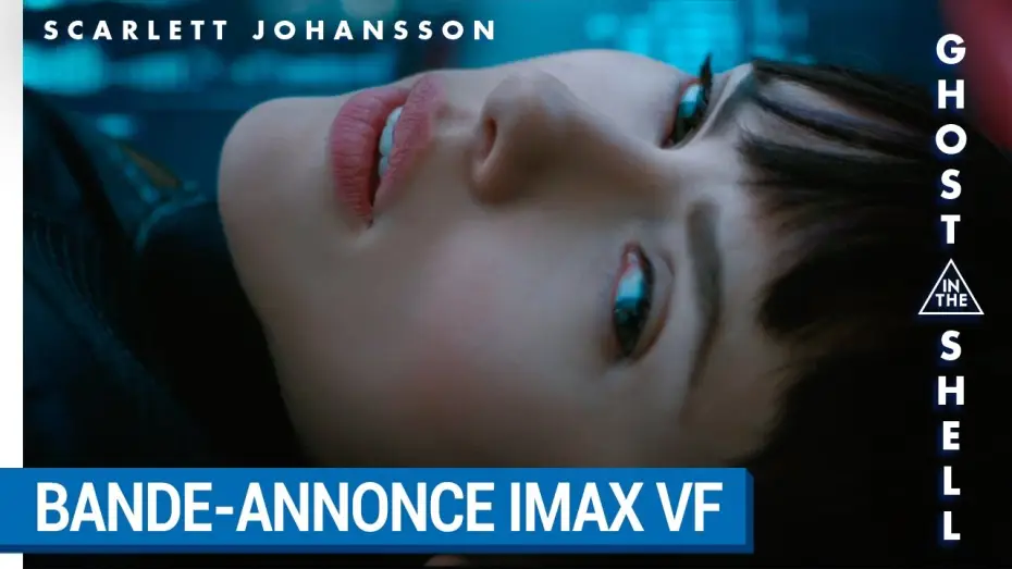 Відео до фільму Привид у броні | GHOST IN THE SHELL &ndash; BANDE-ANNONCE  IMAX VF [au cin&eacute;ma le 29 Mars 2017]