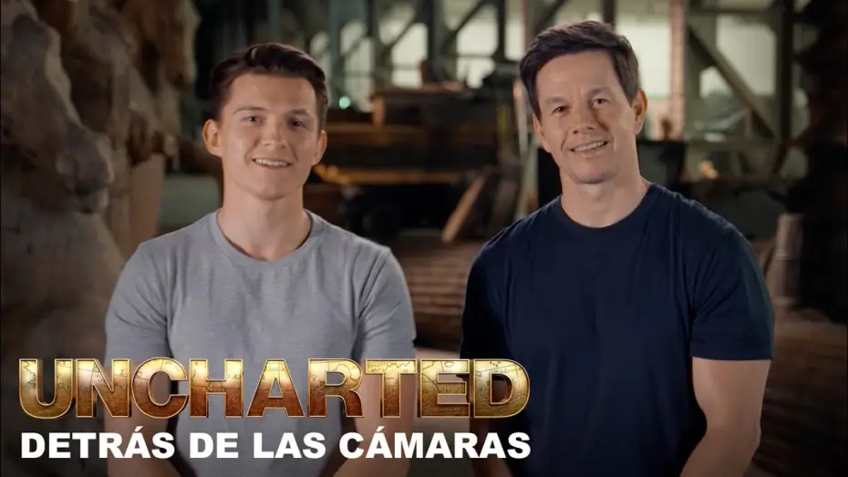 Відео до фільму Uncharted: Незвідане | Detr&aacute;s de las c&aacute;maras con Tom Holland y Mark Wahlberg