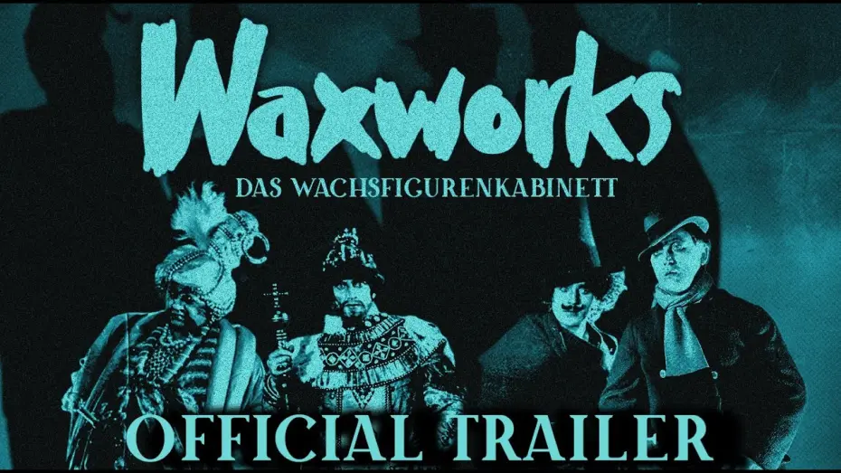 Відео до фільму Waxworks | WAXWORKS (Masters of Cinema) New & Exclusive Trailer