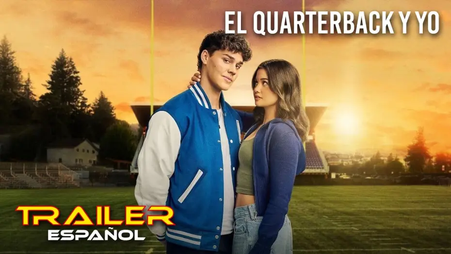 Відео до фільму Поганий хлопець і я | El quarterback y yo - Tr&aacute;iler espa&ntilde;ol