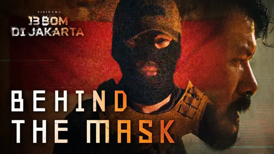 Відео до фільму 13 вибухів у Джакарті | Behind the Mask