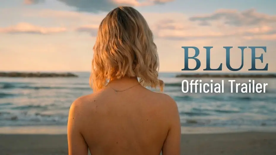 Відео до фільму Blue | BLUE (2026) &mdash; Official Trailer