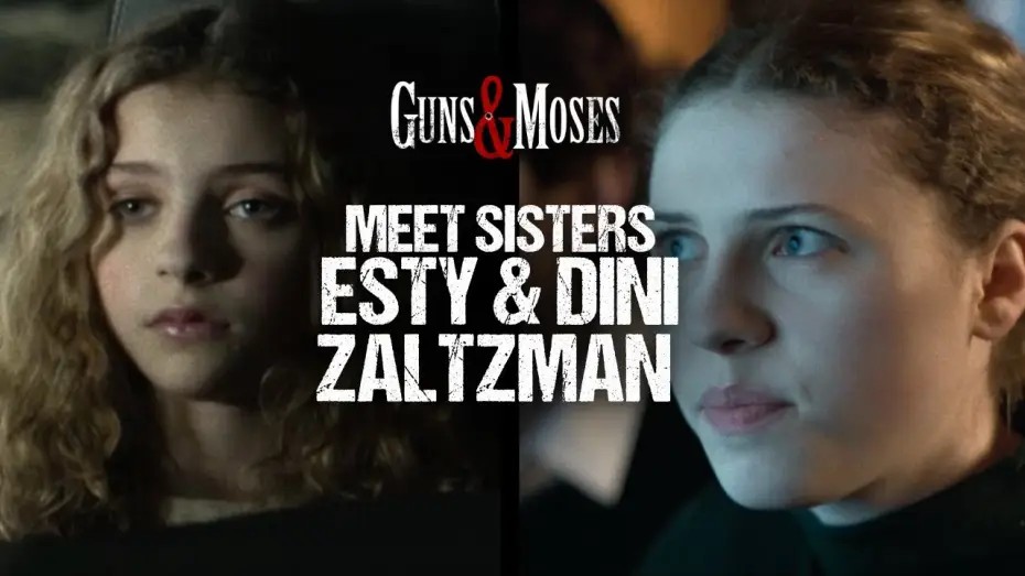 Відео до фільму Guns & Moses | Meet Esty and Dini | Mila and Juju Brenner