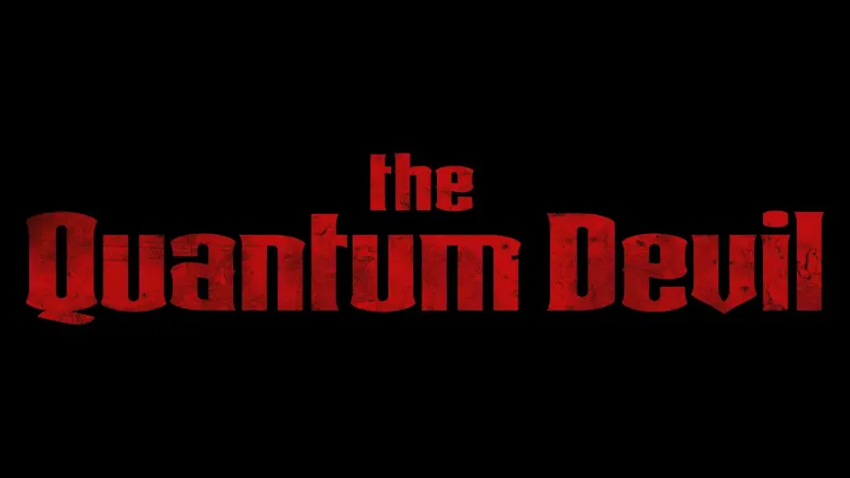 Відео до фільму The Quantum Devil | Official Trailer