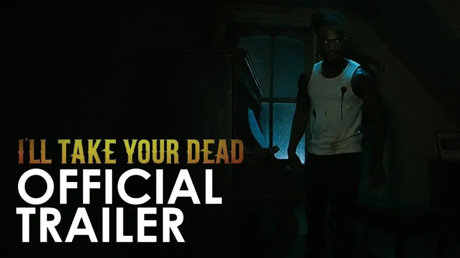 Відео до фільму Я заберу твого мерця | I'LL TAKE YOUR DEAD - OFFICIAL TRAILER