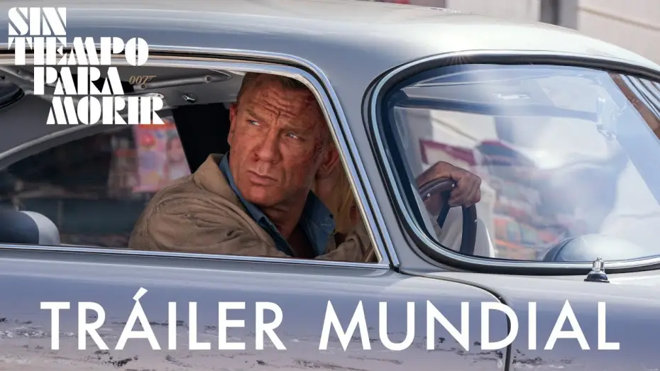 Відео до фільму 007: Не час помирати | SIN TIEMPO PARA MORIR  - Tr&aacute;iler Oficial (Universal Pictures) - HD
