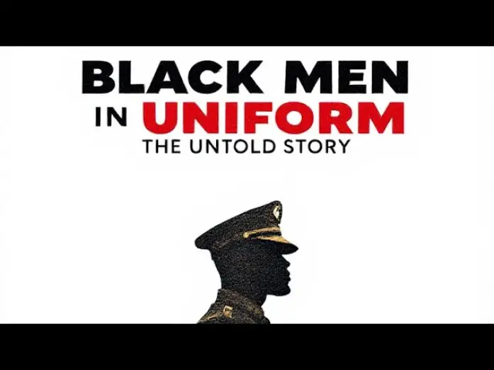 Відео до фільму Black Men in Uniform | Black Men In Uniform: The Untold Story Official Trailer