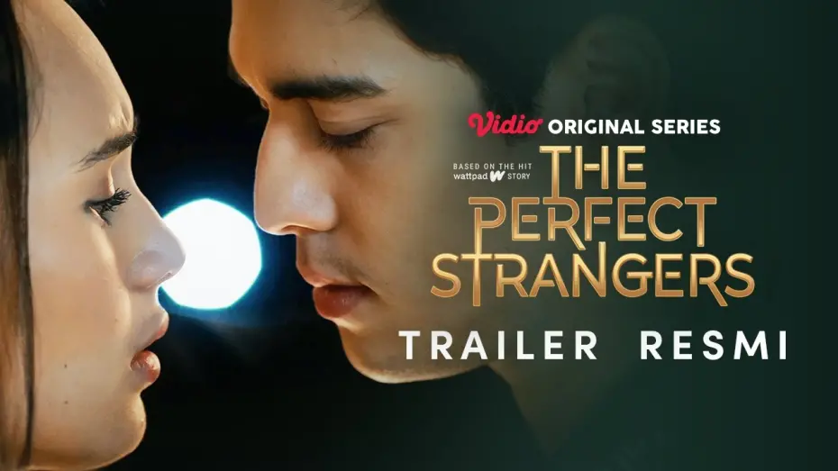 Відео до фільму The Perfect Strangers | Trailer Resmi | The Perfect Strangers | Beby Tsabina, Maxime Bouttier