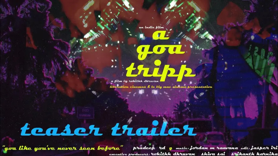 Відео до фільму A Goa Tripp... | teaser trailer for the movie "a goa tripp.." by rohithh dhruvan