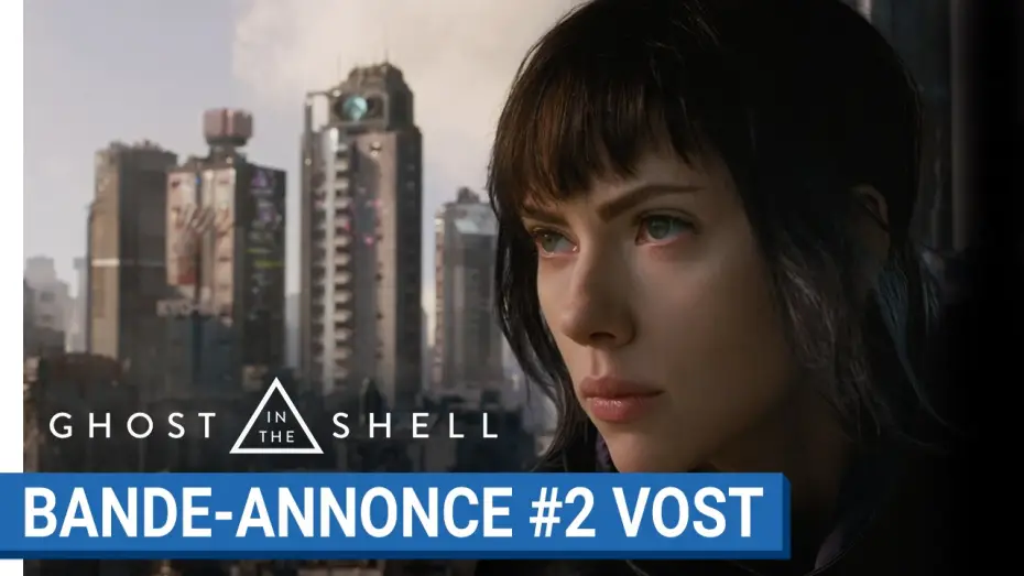 Відео до фільму Привид у броні | GHOST IN THE SHELL - Bande Annonce 2 VOST