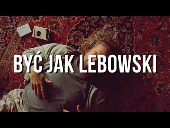 Відео до фільму Великий Лебовскі | Być jak Lebowski