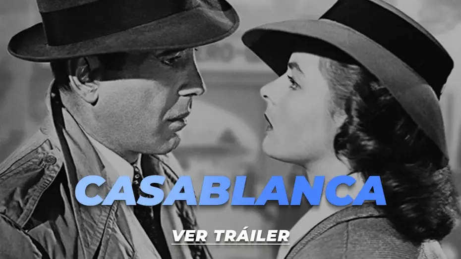 Відео до фільму Касабланка | Casablanca - Tr&aacute;iler