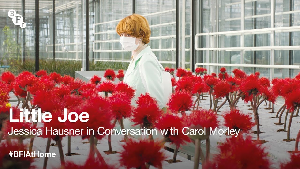 Відео до фільму Малюк Джо | BFI at Home: Little Joe director Jessica Hausner, in conversation with Carol Morley | BFI