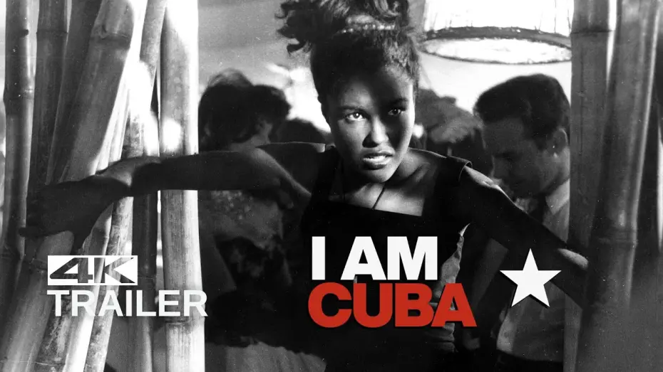 Відео до фільму I Am Cuba | I AM CUBA Restoration Trailer [1964]