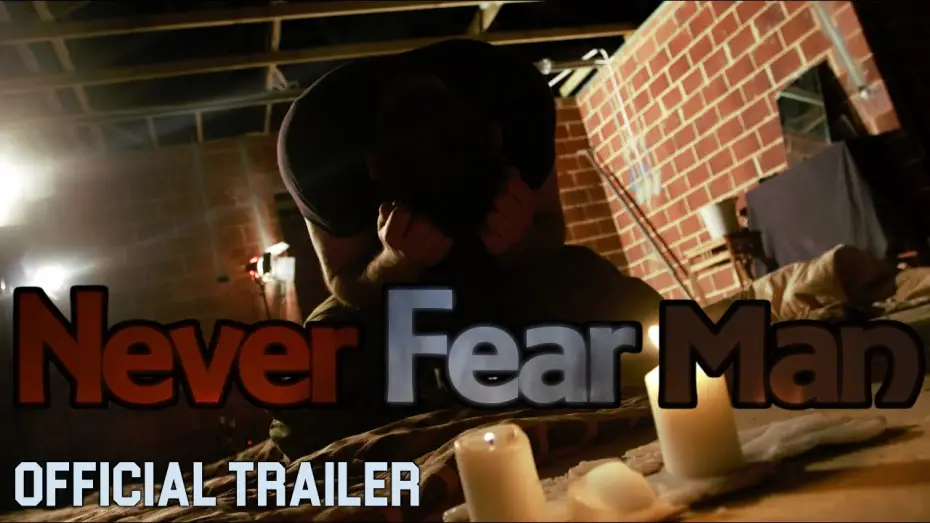 Відео до фільму Never Fear Man | Never Fear Man | Official Trailer
