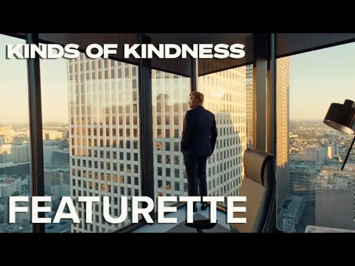 Відео до фільму Види милосердя | The Look Of Kinds Of Kindness Featurette