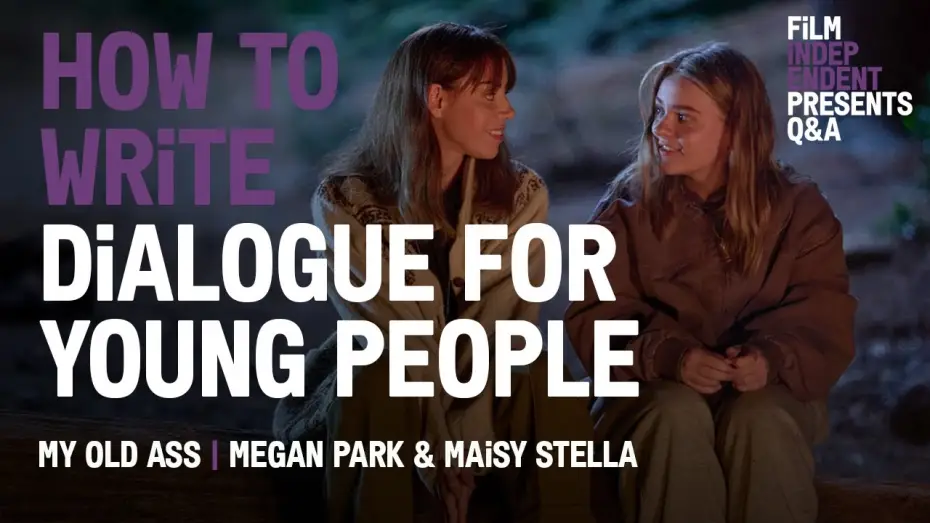Відео до фільму Моя стара дупа | How To Write Dialogue For Young People - My Old Ass Q&A