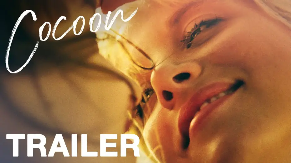 Відео до фільму Cocoon | COCOON - Official Trailer - Peccadillo Pictures