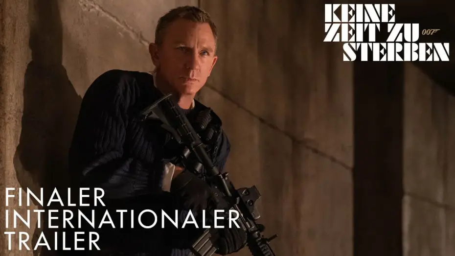 Відео до фільму 007: Не час помирати | Keine Zeit zu sterben - Finaler internationaler Trailer - Deutsch HD