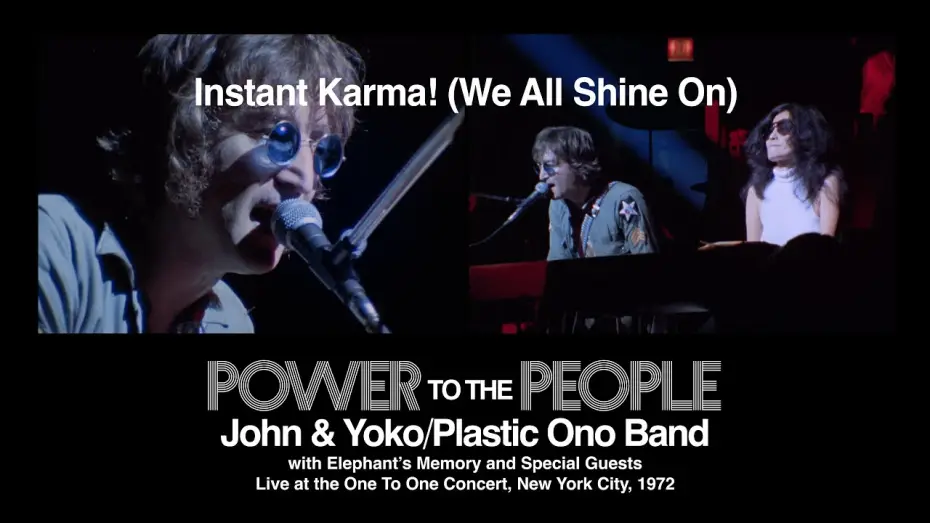 Відео до фільму Power to the People: John & Yoko Live in NYC | Instant Karma! (We All Shine On) (live) - John & Yoko/Plastic Ono Band with Elephant's Memory