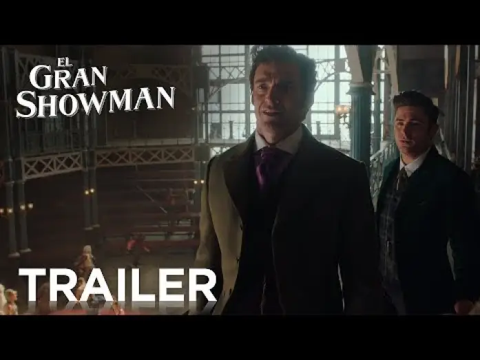 Відео до фільму Найвеличніший шоумен | EL GRAN SHOWMAN | Nuevo Tr&aacute;iler | 29 de diciembre en cines | 2017