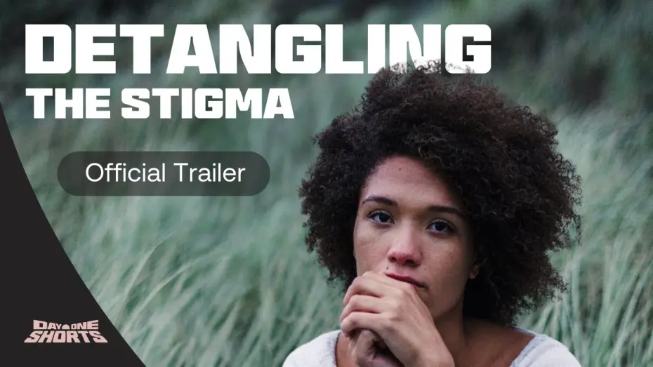 Відео до фільму Detangling the Stigma | Detangling the Stigma (Trailer) | Day One Shorts 2024